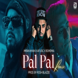 Pal Pal ft. Bohemia (Remix) Mp3 Song