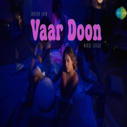 Vaar Doon - Shreya Jain Mp3 Song