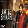 Raat Ke Shikari - Masoom Sharma