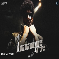 Haaye Re - Kaka WRLD Mp3 Song