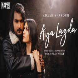 Aya Lagda - Adaab Kharoud Mp3 Song