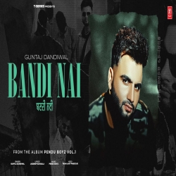 Bandi Nai - Guntaj Dandiwal Mp3 Song