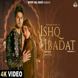 Ishq Ibadat - Soham Naik Mp3 Song