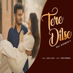 Tere Dilse - Raj Barman Mp3 Song
