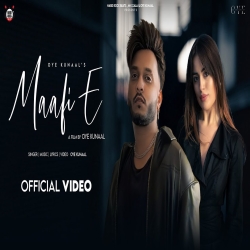 Maafi E - Oye Kunaal Mp3 Song