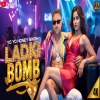 LADKI BOMB - Yo Yo Honey Singh