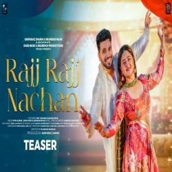 Rajj Rajj Nachan - Divya Kumar, Ishika Hirve, Sikandar Maan Mp3 Song