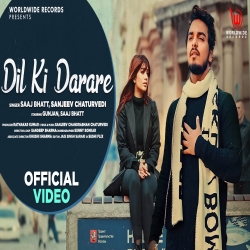 Dil Ki Darare - Saaj Bhatt Mp3 Song