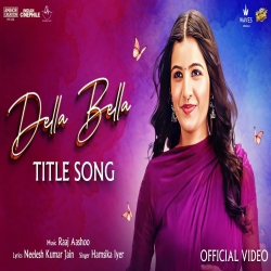 DELLA BELLA - Hamsika Iyer Mp3 Song
