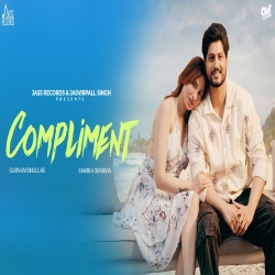 Compliment - Gurnam Bhullar Mp3 Song