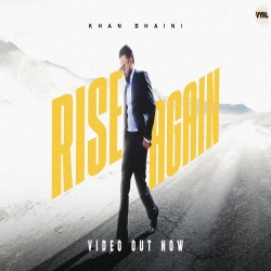 Rise Again - Khan Bhaini Mp3 Song