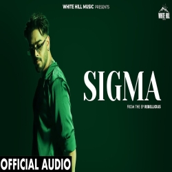 SIGMA - Karan Sehmbi Mp3 Song