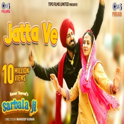 Jatta Ve (Sarbala Ji) - Gippy Grewal, Gurlez Akhtar Mp3 Song