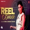 Reel Bnade - V King, Muskan Thakur, Ft. Sapna Choudhary