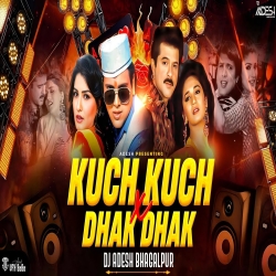 Kuch Kuch X Dhak Dhak Krne Laga - Dj Aadesh Bhagalpur Mp3 Song