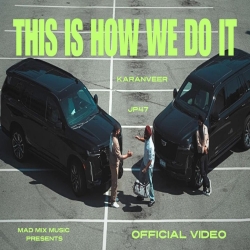 THIS IS HOW WE DO IT - Karanveer Mp3 Song