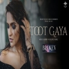 Toot Gaya - Asees Kaur