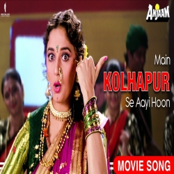 Main Kolhapur Se Aayi Hoon - Sadhana Sargam Mp3 Song