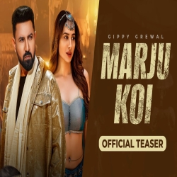 Marju Koi - Gippy Grewal Mp3 Song